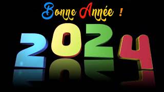 VIDEO BONNE ANNÉE 2024  MEILLEURS VOEUX 2024 [upl. by Ken]