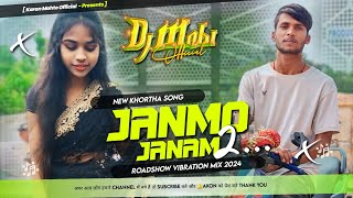 Janmo Janam 2 🩷 Tapori Vibration Mix 🔥 New Khortha Song 🥰 Dj Mahi Official [upl. by Karame]