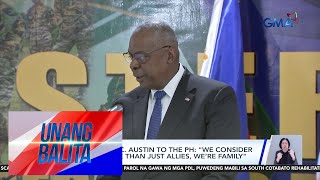 US Defense Secretary Lloyd Austin to the Philippines  quotWe consider you to be  Unang Balita [upl. by Ydissahc]