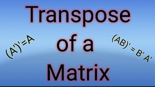 Matrix  Transpose of a matrix [upl. by Karilynn326]