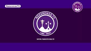 NAZARENAS TV  Lunes 07 de Octubre del 2024 [upl. by Attelliw]