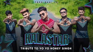 KALASTAR  YO YO HONEY SINGH  Come Back Rap Song  Desi Kalakaar is Back  tribute Rap song  ZB [upl. by Chlori]