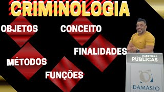 Criminologia  Conceito Objetos Métodos Finalidades Funções e Vertentes [upl. by Neils]