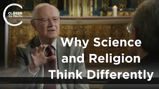 John Polkinghorne  Why Science and Religion Think Differently [upl. by Aniraad]