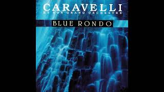 Caravelli  Blue Rondo [upl. by Quitt751]