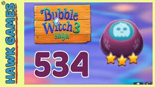 Bubble Witch 3 Saga Level 534 Lead the Ghost Upwards  3 Stars Walkthrough No Boosters [upl. by Sanfred]