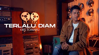 KRIS TOMAHU  TERLALU DIAM OFFICIAL LYRIC VIDEO [upl. by Socin591]