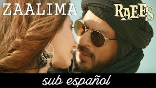 Zaalima Full Song  Raees Sub EspañolHindi [upl. by Nannie]