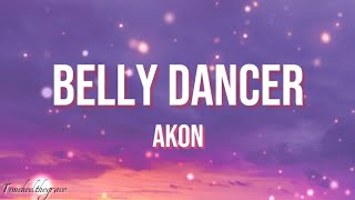 Akon Belly Dancer Lyrics [upl. by Dearman]