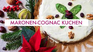 Maronen Cognac Kuchen 1080 [upl. by Daryn]