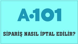 A101 Sipariş Nasıl İptal Edilir Sipariş İptal Etme [upl. by Ecerahc]