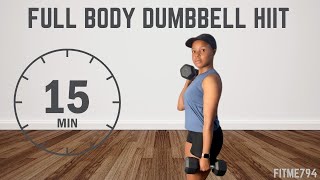 15 Minute SWEATY Dumbbell Cardio Workout  Full Body at Home [upl. by Brittaney197]