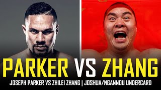 JOSEPH PARKER VS ZHILEI ZHANG  JOSHUANGANNOU UNDERCARD [upl. by Ahsiekit]