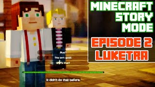 Minecraft Story Mode Episode 2 LukETra Playthrough FULL Episode [upl. by Hennessy]