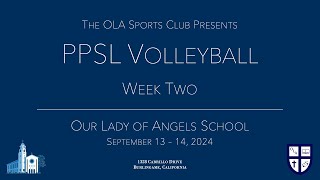 OLA School PPSL Volleyball Home Games  September 13  14 2024 [upl. by Laved183]