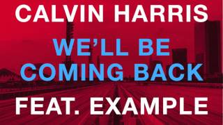 Calvin Harris amp Example  Well Be Coming Back R3hab Remix PREVIEW [upl. by Itraa]