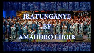 IRATUNGANYE BY AMAHORO CHOIR  ADEPR Remera Video Lyrics [upl. by Petronilla]