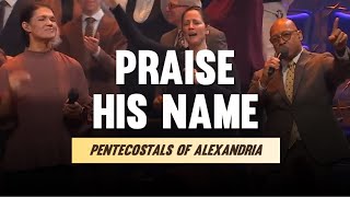 Pentecostals Of Alexandria  Praise His Name [upl. by Tekcirk]