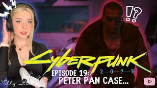 MISSING CHILDREN amp The PETER PAN Case  Cyberpunk 2077  PART 19 [upl. by Nwahsit702]