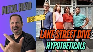 FIRST TIME REACTION  LAKE STREET DIVE  HYPOTHETICALS [upl. by Yelyab]