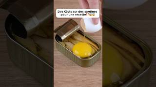 Des œufs sur des sardines pour une recette⁉️😱😱cooking recette deliciouseggdécouverte pourtoi [upl. by Atiuqal]