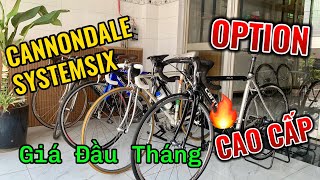 Cannondale SystemSix  Thêm Option Hoàn HảoGiá Tốt Đầu Tháng0922687879 [upl. by Darleen]