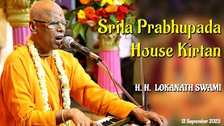 Srila Prabhupada House Kirtan  HH Lokanath Swami Maharaj  12092023  ISKCON Vrindavan [upl. by Ennayehc410]