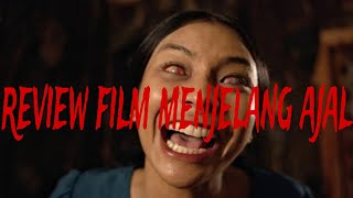 REVIEW FILM HOROR INDONESIA  MENJELANG AJAL [upl. by Jany]