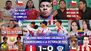 REACCIONES CHILENAS Y SUDAMERICANAS AL PERÚ 10 CHILE CON GOL DE FLORES EN EL DEBUT PRE OLÍMPICO [upl. by Evelina]