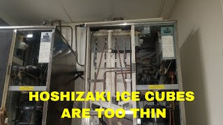 HOSHIZAKI ICE CUBES ARE TOO THIN [upl. by Reivax]