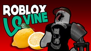 LEMONS  A ROBLOX VINE [upl. by Roosnam]