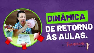 Dinâmica para retorno das aulas por Franciani Buback [upl. by Ahsie790]