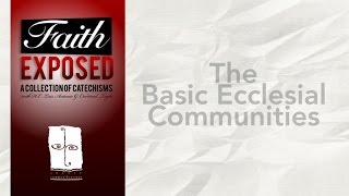 Faith Exposed  The Basic Ecclesial Communities [upl. by Eliathan]