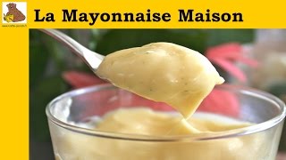 La mayonnaise maison  recette rapide et facile HD [upl. by Eltrym]