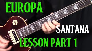 how to play Europa by Santana  guitar lesson part 1 [upl. by Lamson]