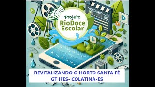 VÍDEO GT IFES COLATINA HORTO MUNICIPAL SANTA FÉ LEGENDADO [upl. by Eelan]