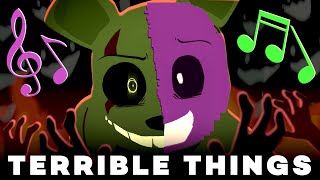 TERRIBLE THINGS • FNAF Original Song • AXIE [upl. by Chris]