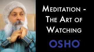 OSHO Meditation — The Art of Watching [upl. by Zedecrem]