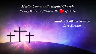 Merlin Community Baptist Church  Live Stream w Pastor Tim Crownover  Sunday 42824 at 900 am [upl. by Spark331]