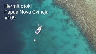 Jadranje potovanje okoli sveta  Hermit otoki Papua Nova Gvineja 109 [upl. by Benita691]