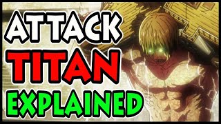 THE ATTACK TITAN EXPLAINED Attack on Titan  Shingeki no Kyojin [upl. by Bock]