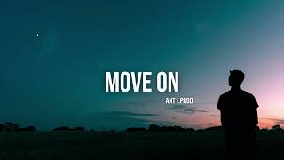 Free Emotional Piano Trap Type Beat  quotMove Onquot  Melancholy rap instrumental 2024 [upl. by Htaeh]