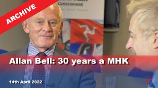 IoM TV archive Allan Bell 30 years a MHK 14112014 [upl. by Bertine]