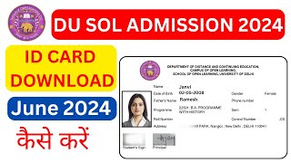 DU SOL ID CARD DOWNLOAD ADMISSION 2024How to Download SOL ID Card  SOL ID CARD DOWNLOAD KAISE KARE [upl. by Milstone]