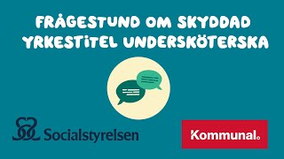 Frågestund om skyddad yrkestitel undersköterska [upl. by Odlaumor]