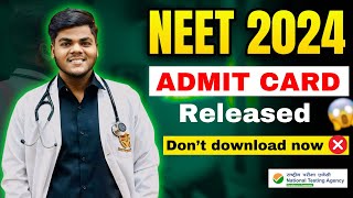 NEET 2024 Admit Card released🔥Don’t Download now 🙏 neet2024 [upl. by Firahs231]