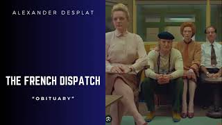 The French Dispatch  Obituary  Alexandre Desplat [upl. by Coffin]