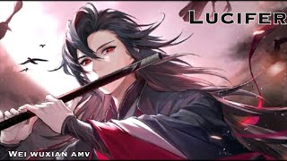 Lucifer Trickle  MDZS AMV  Wei Wuxian [upl. by Nylhsoj]