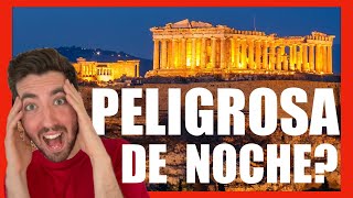 ATENAS de NOCHE 😱 ¿Es TAN PELIGROSA como dicen [upl. by Higgins]