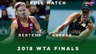 Kiki Bertens vs Angelique Kerber  Full Match  2018 WTA Finals [upl. by Hpesoy]